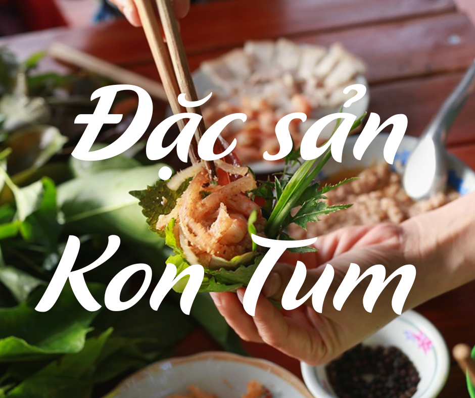 dac san Kom Tum